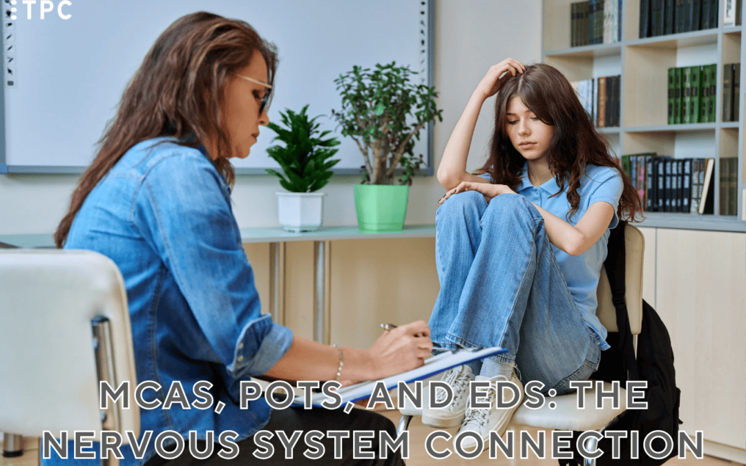 MCAS, POTS, and EDS: The Nervous System Connection
