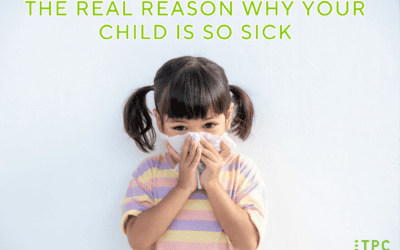 The Real Reason Why Your Child Is So Sick