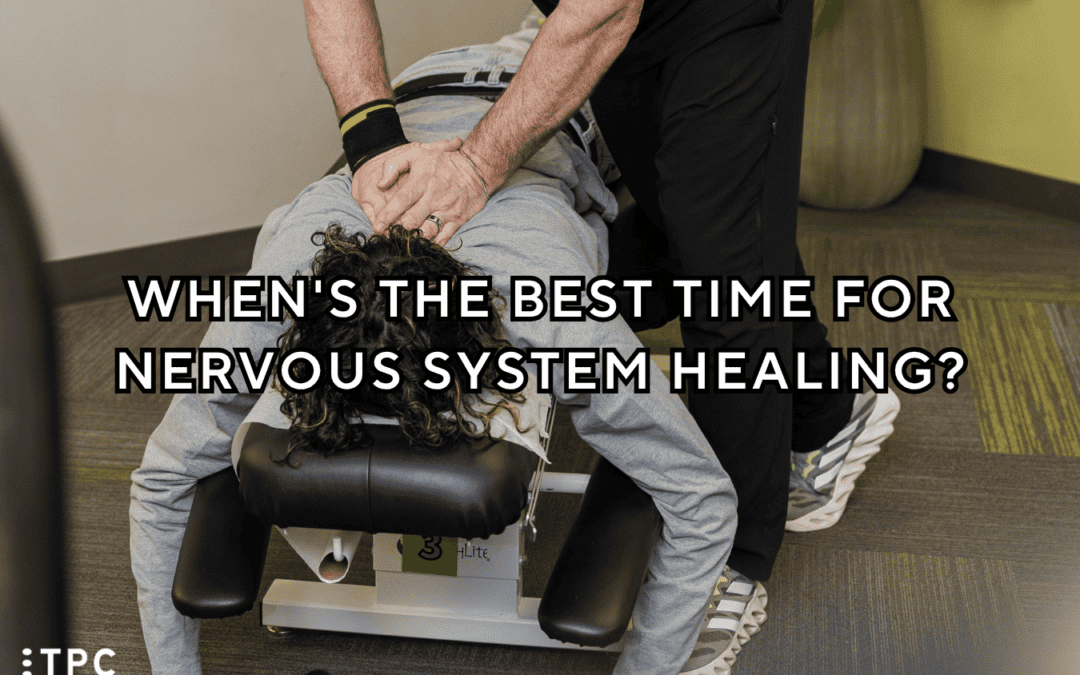 When’s The Best Time For Nervous System Healing?