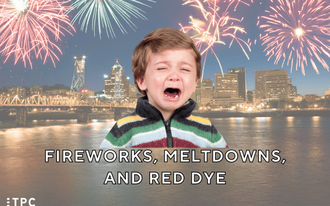 Fireworks, Meltdowns, and Red Dye